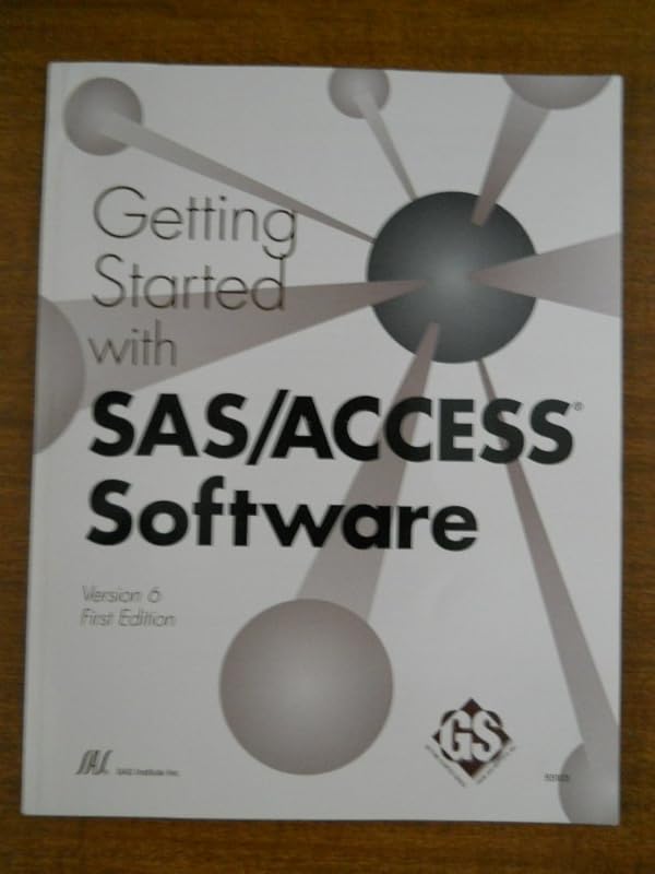 Getting Started With Sas/Access Software: Version 6 by SAS Publishing