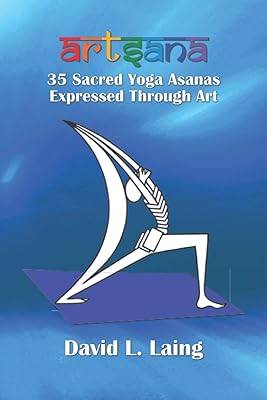 Artsana: 35 Sacred Yoga Asanas Expressed Through Art