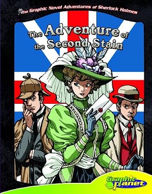 Adventure of the Second Stain (The Graphic Novel Adventures of Sherlock Holmes) (Graphic Novel Adventures of Sherlock Holmes Set 3)