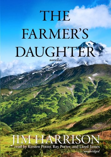 The Farmer's Daughter by Jim Harrison