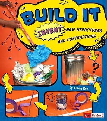 Build It: Invent New Structures and Contraptions