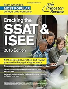 Cracking the SSAT &amp; ISEE, 2016 Edition