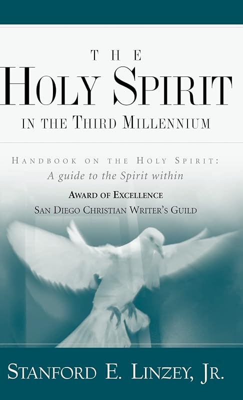 The Holy Spirit in the Third Millennium by Stanford Linzey