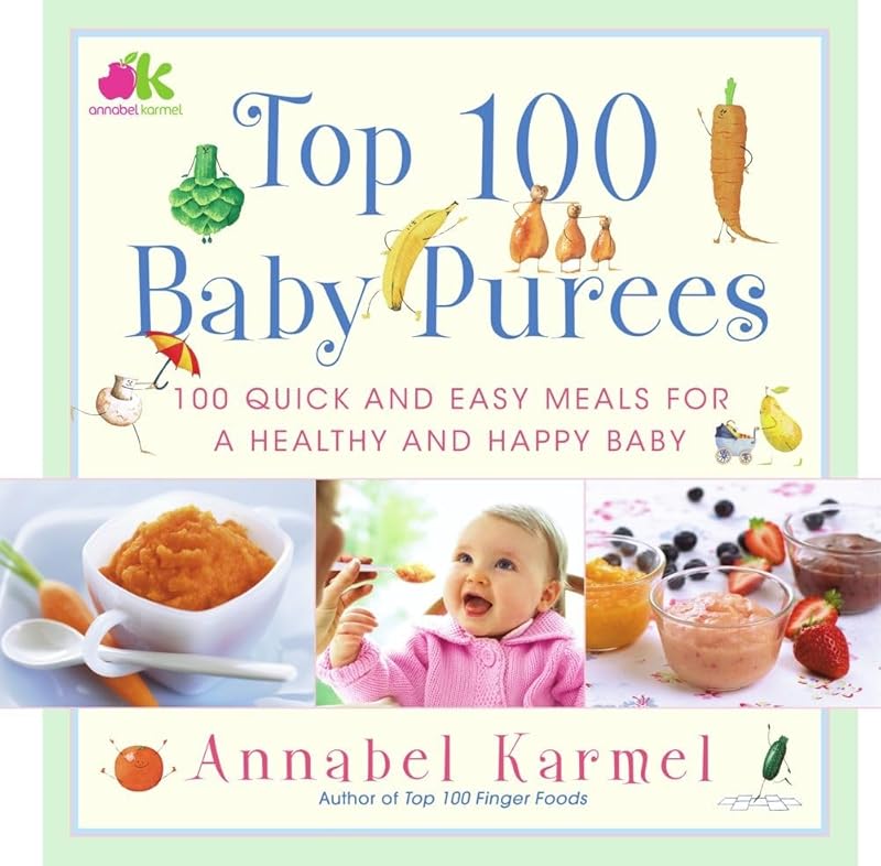 Top 100 Baby Purees: Top 100 Baby Purees by Annabel Karmel