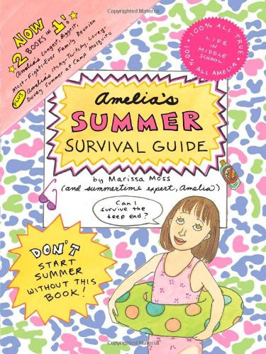 Amelia's Summer Survival Guide: Amelia's Longest, Biggest, Most-Fights-Ever Family Reunion; Amelia's Itchy-Twitchy, Lovey-Dovey Summer at Camp Mosquito by Marissa Moss
