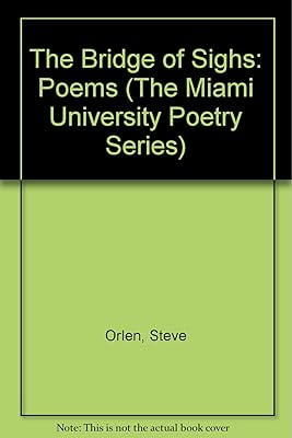 The Bridge of Sighs: Poems (The Miami University Poetry Series)