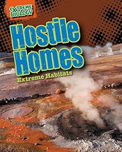 Hostile Homes: Extreme Habitats