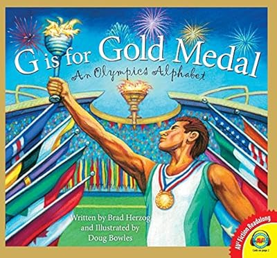G Is for Gold Medal: An Olympics Alphabet