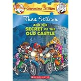 Thea Stilton and the Secret of the Old Castle