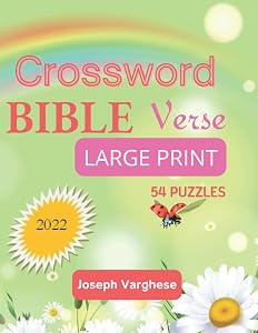 CROSSWORD BIBLE VERSE - JULY 2022: LARGE PRINT: 54 Puzzles for Seniors and Adults. by Joseph Varghese