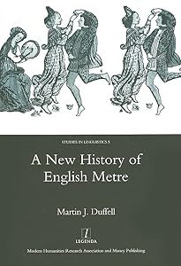 A New History of English Metre (Legenda Studies in Linguistics) by Martin J. Duffell