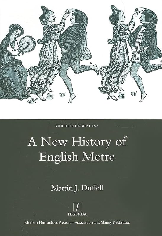 A New History of English Metre (Legenda Studies in Linguistics) by Martin J. Duffell