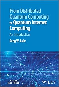 From Distributed Quantum Computing to Quantum Internet Computing: An Introduction by Seng W. Loke