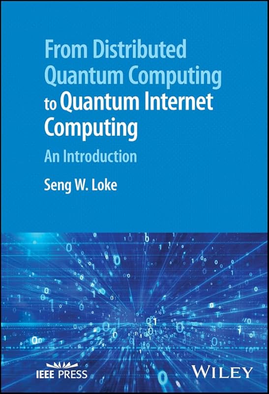 From Distributed Quantum Computing to Quantum Internet Computing: An Introduction by Seng W. Loke