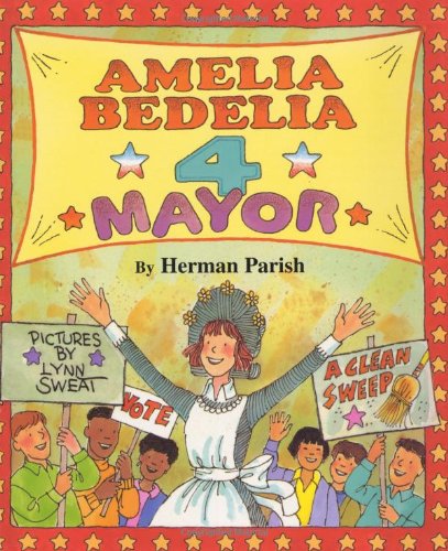 Amelia Bedelia 4 Mayor by Herman Parish