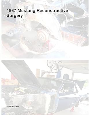 1967 Mustang Reconstructive Surgery