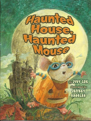 Haunted House, Haunted Mouse by Judy Cox
