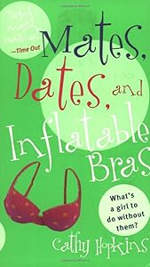 Mates, Dates, and Inflatable Bras