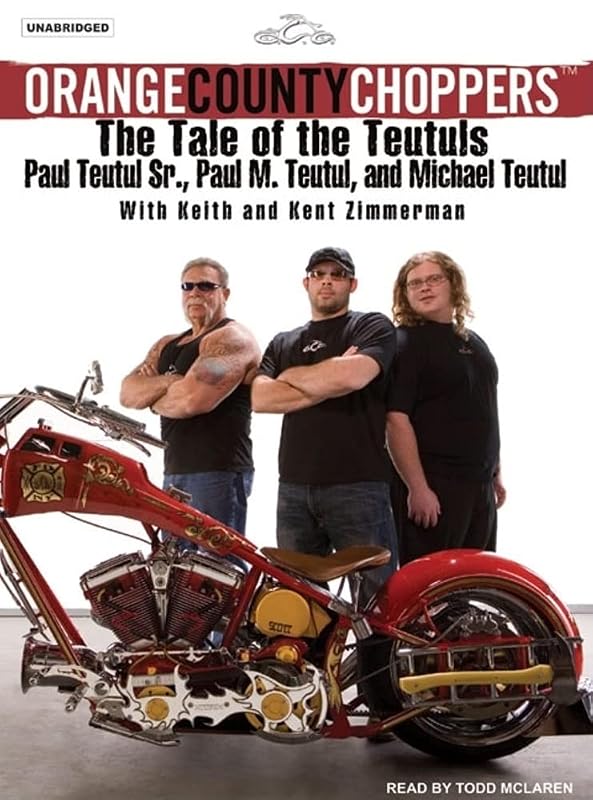 Orange County Choppers: The Tale of the Teutuls by Mikey Teutul