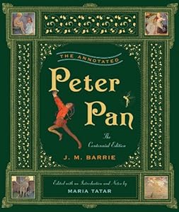 The Annotated Peter Pan by J. M. Barrie