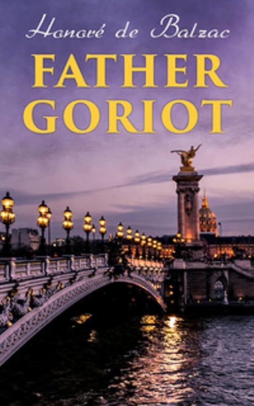 Father Goriot illustrated by Honore de Balzac