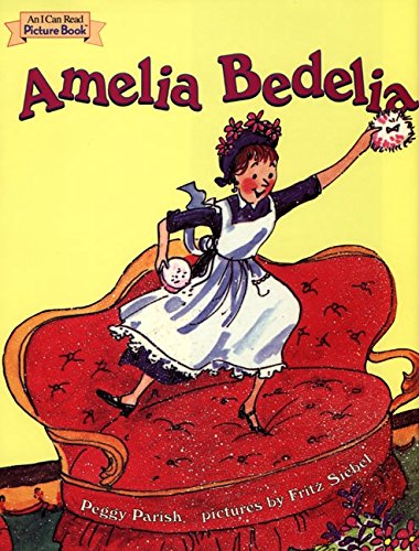 Amelia Bedelia (I Can Read Picture Book) by Peggy Parish