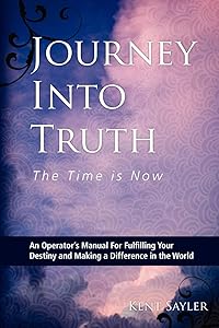 Journey Into Truth by Kent Sayler