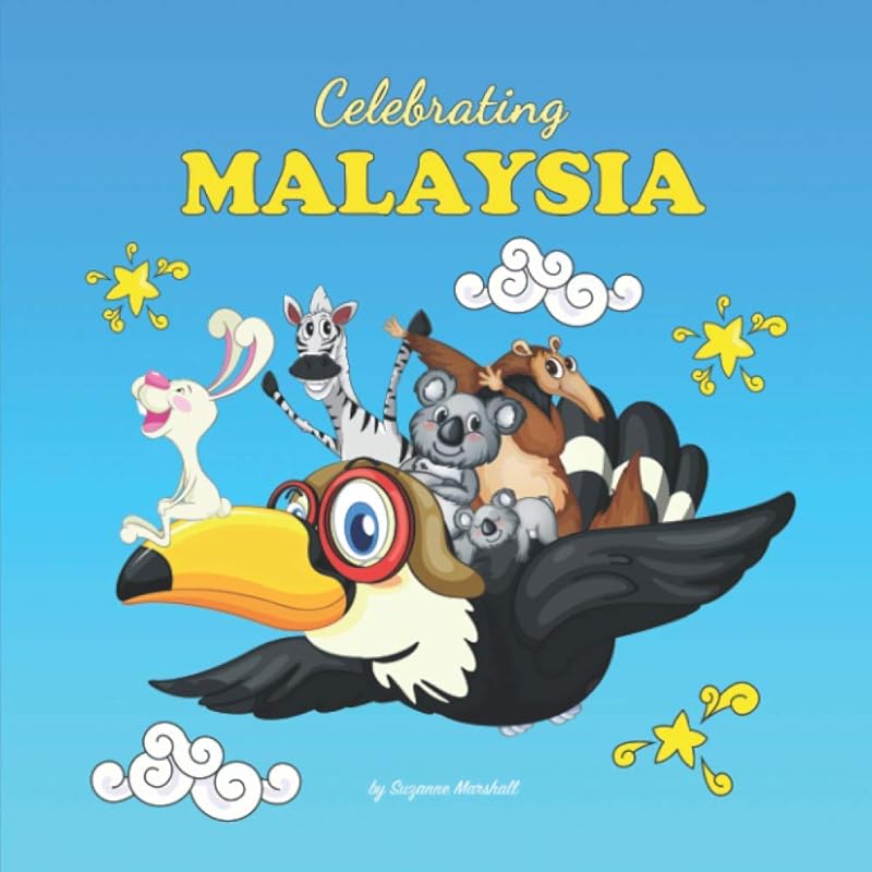 Celebrating Malaysia: Personalized Baby Girl Gift & Toddler Book for Showers & Birthdays (Celebrating: Personalized Book for Baby Girl & Boy, Toddler, Showers, Birthdays) by Suzanne Marshall