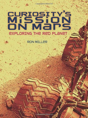 Curiosity's Mission on Mars: Exploring the Red Planet by Ron Miller