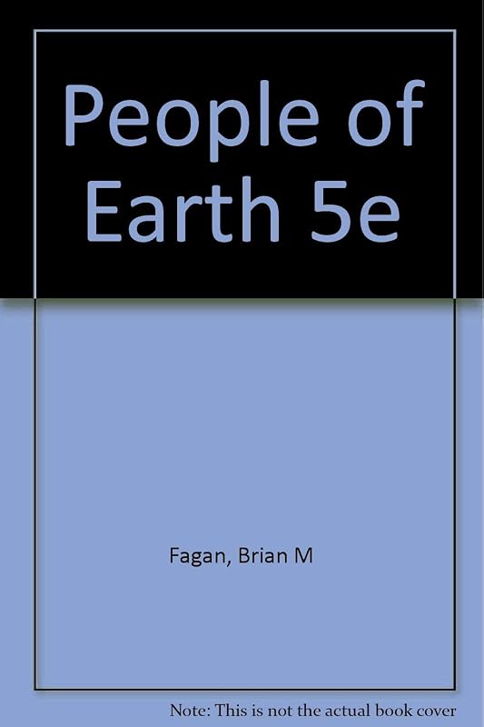 People of the Earth, 5e by Brian M. Fagan