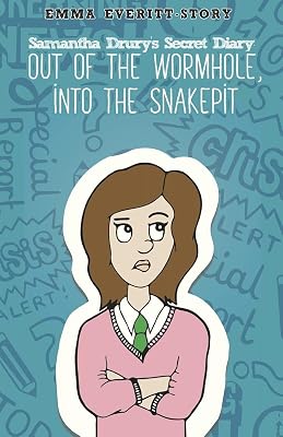 Samantha Drury's Secret Diary: Out of the Wormhole, into the Snakepit
