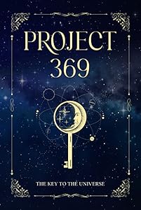 Project 369: A Guided Manifestation Journal to Activate The Law of Attraction and Manifest the Life of Your Dreams. by Abigail Goodwin