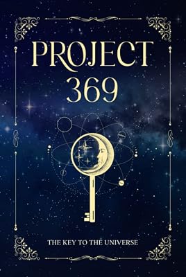 Project 369: A Guided Manifestation Journal to Activate The Law of Attraction and Manifest the Life of Your Dreams.
