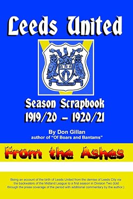 Leeds United Season Scrapbook - 1919/20 & 1920/21: From the Ashes