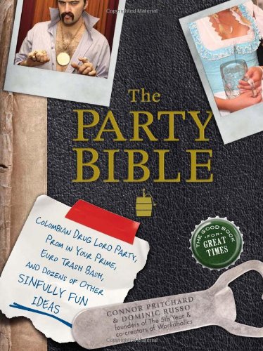 The Party Bible: The Good Book for Great Times by Connor Pritchard
