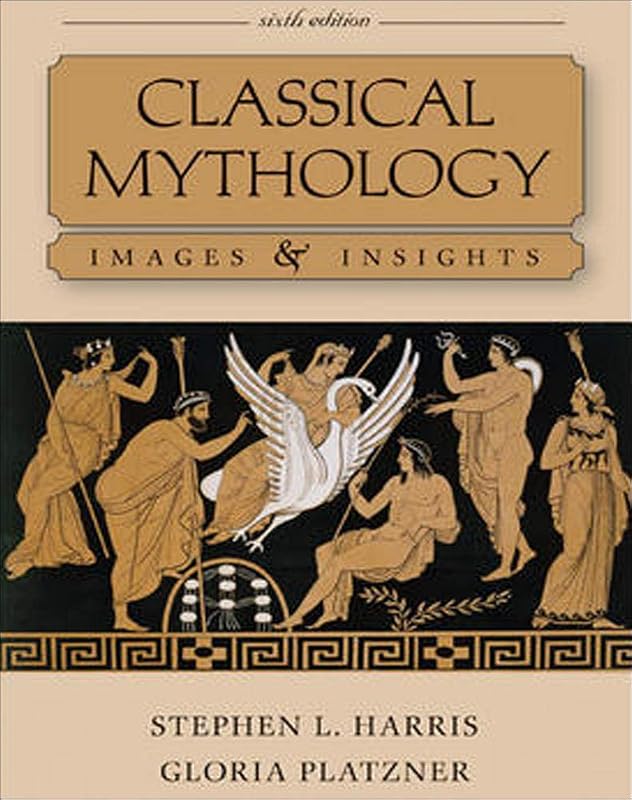Classical Mythology: Images and Insights by Stephen Harris
