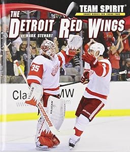 The Detroit Red Wings by Mark Stewart