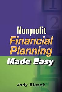Nonprofit Financial Planning Made Easy by Jody Blazek
