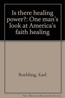 Is There Healing Power?: One Man's Look at America's Faith Healers