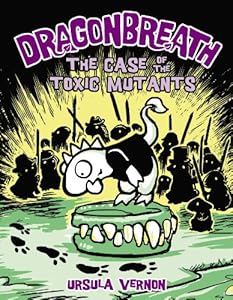 Dragonbreath #9: The Case of the Toxic Mutants
