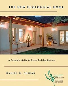 The New Ecological Home: A Complete Guide to Green Building Options