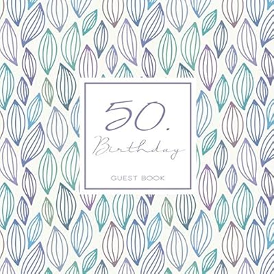 50. Birthday Guest Book: Birthday Party Guest Book with 110 Pages - Cover Pattern Pastel