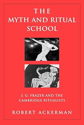 The Myth and Ritual School (Theorists of Myth)