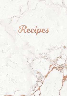 Recipes: Blank Recipe Book, Custom Cookbook for your Favorite Recipes - Soft White Marble and Rose Gold (7 x 10 - 100 pages)