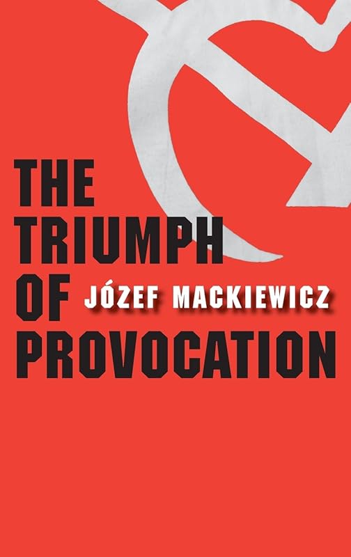 The Triumph of Provocation by Jozef Mackiewicz