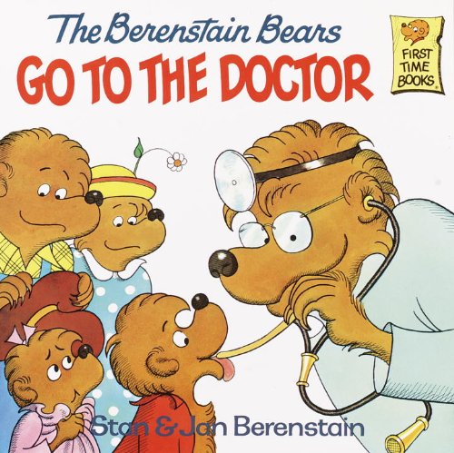 The Berenstain Bears Go To The Doctor (Turtleback School & Library Binding Edition) (Berenstain Bears First Time Chapter Books (Prebound)) by Stan Berenstain