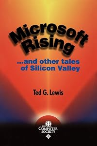 Microsoft Rising: ...and other tales of Silicon Valley (Perspectives) by Ted G. Lewis