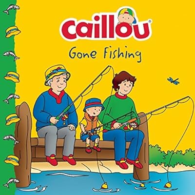 Caillou Gone Fishing!