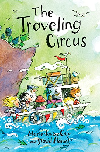 The Traveling Circus by Marie-Louise Gay 
			
			
		
		
		
       	 
       		
       			,