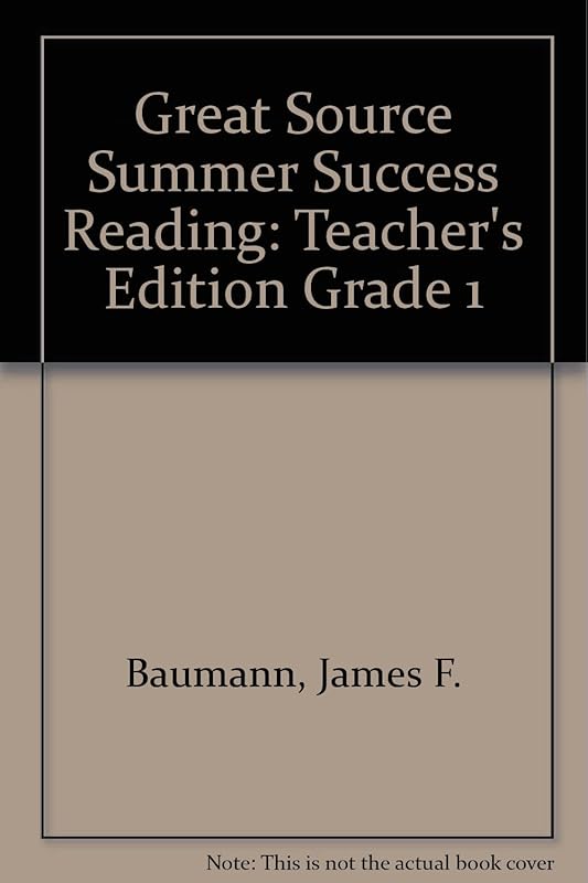 Great Source Summer Success Reading: Teacher's Edition Grade 1 by James F. Baumann